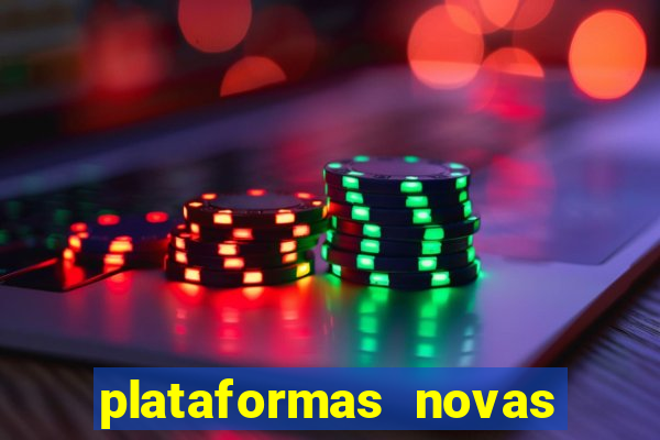 plataformas novas do tigrinho